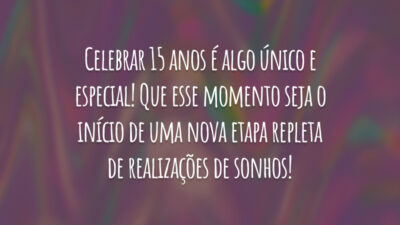 Celebrar 15 anos é algo único e especial! Que esse momento seja o início de uma nova etapa repleta de realizações de sonhos!
