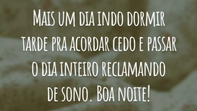 Mais um dia indo dormir tarde pra acordar cedo e passar o dia inteiro reclamando de sono. Boa noite!