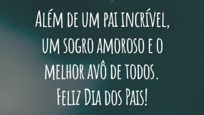 Além de um pai incrível, um sogro amoroso e o melhor avô de todos. Feliz Dia dos Pais!