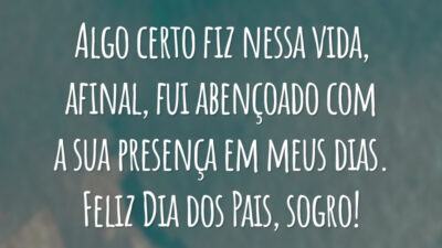 Algo certo fiz nessa vida, afinal, fui abençoado com a sua presença em meus dias. Feliz Dia dos Pais, sogro!