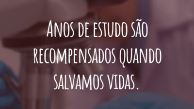 Anos de estudo são recompensados quando salvamos vidas.