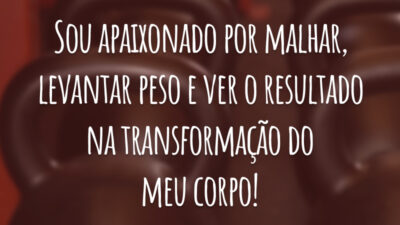 Sou apaixonado por malhar, levantar peso e ver o resultado na transformação do meu corpo!
