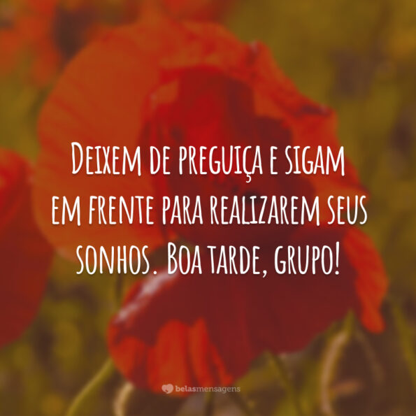 35 frases de boa tarde grupo para animar a conversa com os amigos
