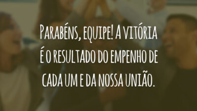 Parabéns, equipe! A vitória é o resultado do empenho de cada um e da nossa união.
