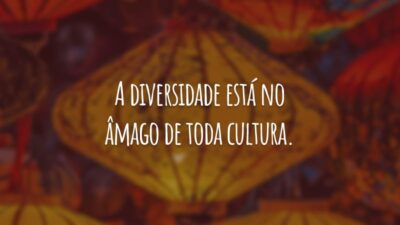 A diversidade está no âmago de toda cultura. Quando deixamos o preconceito de lado, podemos aprender muito com os saberes que vêm de outros povos.