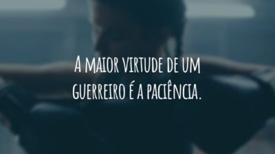 A maior virtude de um guerreiro é a paciência. Ele sabe que, para vencer uma batalha, há o momento certo de agir.