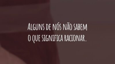 Alguns de nós não sabem o que significa racionar.