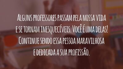 Alguns professores passam pela nossa vida e se tornam inesquecíveis. Você é uma delas! Continue sendo essa pessoa maravilhosa e dedicada a sua profissão.