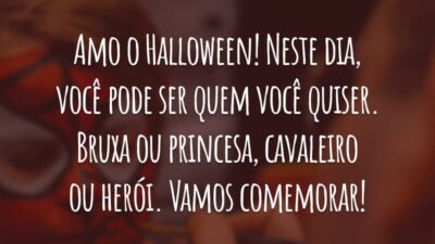 Amo o Halloween! Neste dia, você pode ser quem você quiser. Bruxa ou princesa, cavaleiro ou herói. Vamos comemorar!