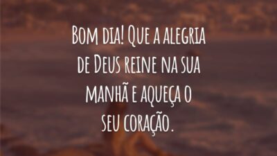 Bom dia! Que a alegria de Deus reine na sua manhã e aqueça o seu coração. Por onde for, tenha certeza que Jesus está ao seu lado.
