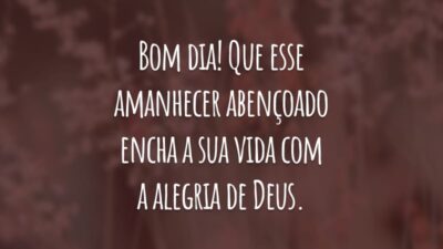 Bom dia! Que esse amanhecer abençoado encha a sua vida com a alegria de Deus. Que as dádivas celestiais recaiam sobre a sua vida. Tenha uma linda manhã!