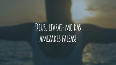 Deus, livrai-me das amizades falsas! Estou cansada de me decepcionar com pessoas que não merecem a minha atenção.
