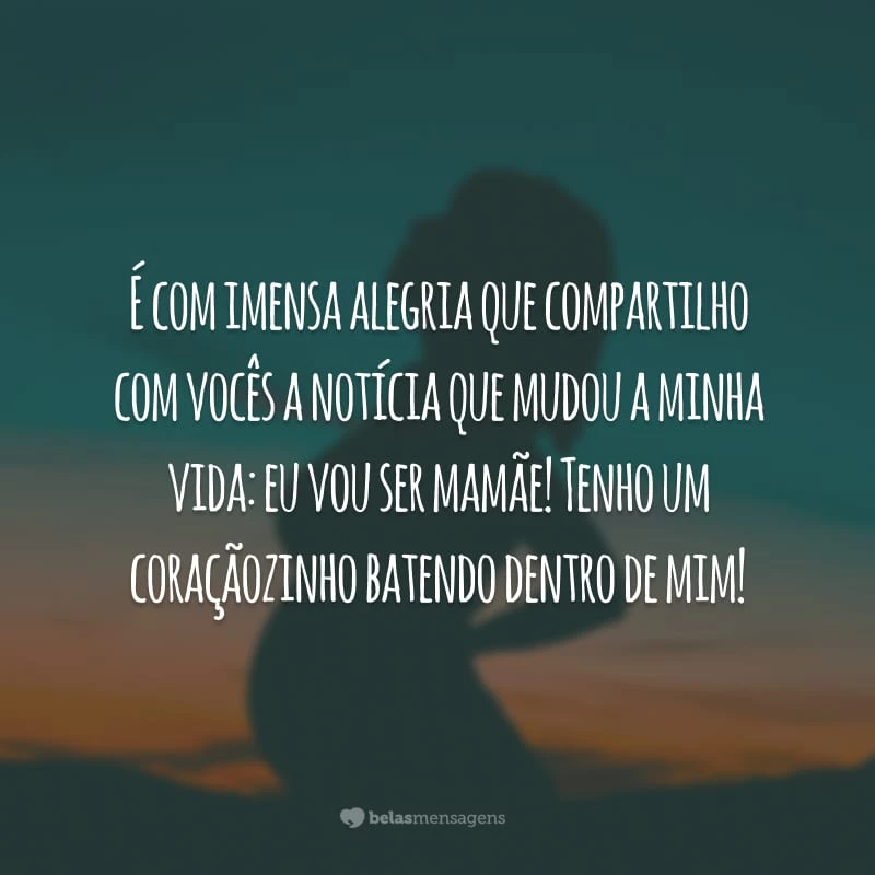 É com imensa alegria que compartilho com vocês a notícia que mudou a minha vida: eu vou ser mamãe! Tenho um coraçãozinho batendo dentro de mim!