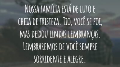 Nossa família está de luto e cheia de tristeza. Tio, você se foi, mas deixou lindas lembranças. Lembraremos de você sempre sorridente e alegre.