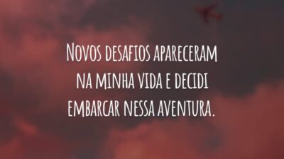 Novos desafios apareceram na minha vida e decidi embarcar nessa aventura. Me despeço desse emprego sabendo que foi graças a ele que tenho capacidade para essa nova etapa.