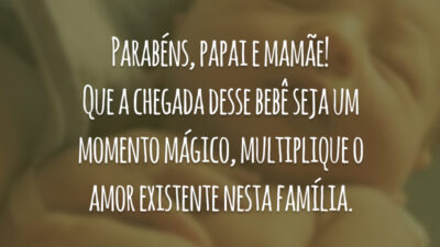 Parabéns, papai e mamãe! Que a chegada desse bebê seja um momento mágico, multiplique o amor existente nesta família.