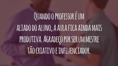 Quando o professor é um aliado do aluno, a aula fica ainda mais produtiva. Agradeço por ser um mestre tão criativo e influenciador.