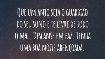 Que um anjo seja o guardião do seu sono e te livre de todo o mal. Descanse em paz. Tenha uma boa noite abençoada.