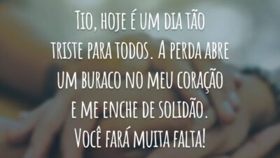 Tio, hoje é um dia tão triste para todos. A perda abre um buraco no meu coração e me enche de solidão. Você fará muita falta!