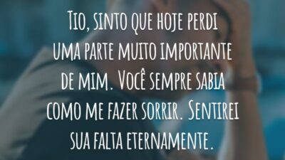 Tio, sinto que hoje perdi uma parte muito importante de mim. Você sempre sabia como me fazer sorrir. Sentirei sua falta eternamente.