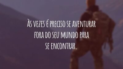 Às vezes é preciso se aventurar fora do seu mundo para se encontrar.