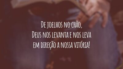 De joelhos no chão, Deus nos levanta e nos leva em direção a nossa vitória!