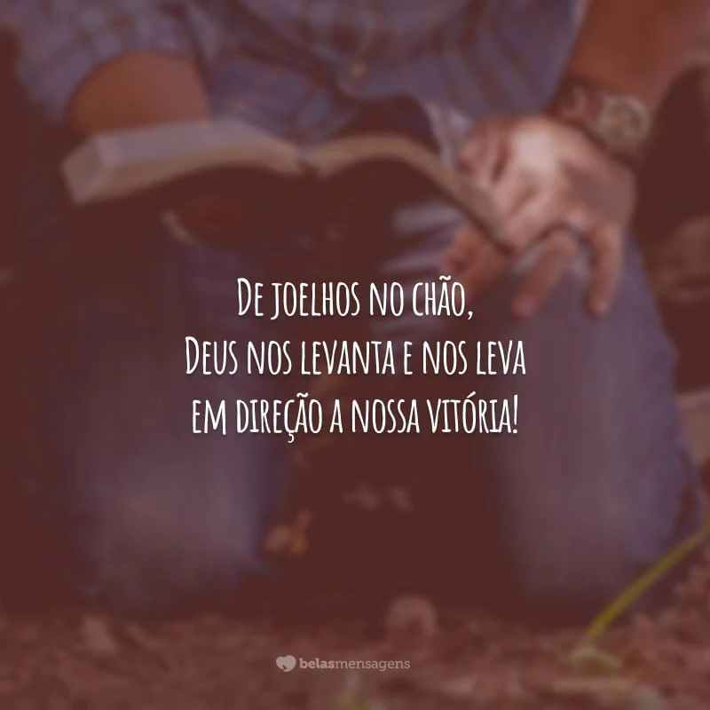 De joelhos no chão, Deus nos levanta e nos leva em direção a nossa vitória!