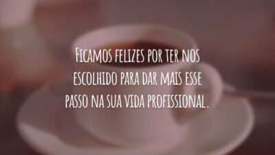 Ficamos felizes por ter nos escolhido para dar mais esse passo na sua vida profissional. Seja bem-vindo e vamos juntos para mais essa aventura!