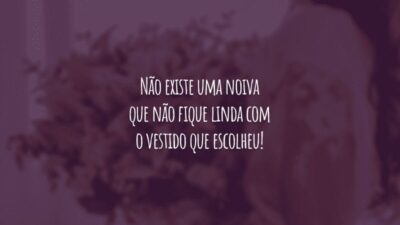 Não existe uma noiva que não fique linda com o vestido que escolheu!