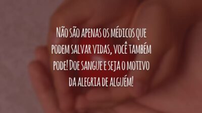 Não são apenas os médicos que podem salvar vidas, você também pode! Doe sangue e seja o motivo da alegria de alguém!