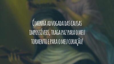 Ó minha advogada das causas impossíveis, traga paz para o meu tormento e para o meu coração!