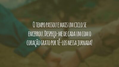 O tempo passou e mais um ciclo se encerrou. Despeço-me de cada um com o coração grato por tê-los nessa jornada!