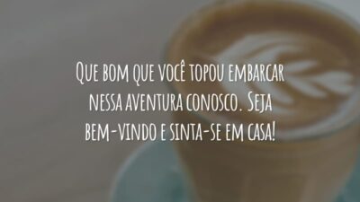 Que bom que você topou embarcar nessa aventura conosco. Seja bem-vindo e sinta-se em casa!