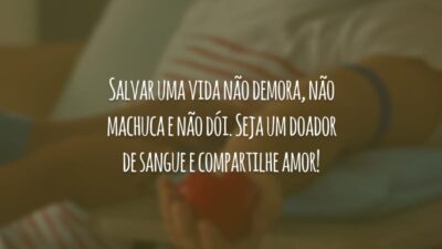 Salvar uma vida não demora, não machuca e não dói. Seja um doador de sangue e compartilhe amor!