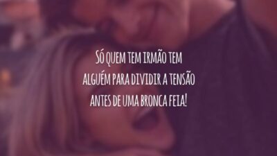 Só quem tem irmão tem alguém para dividir a tensão antes de uma bronca feia!
