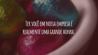 Ter você em nossa empresa é realmente uma grande honra. Nós estamos muito animados para trabalhar com você. Seja bem-vindo!