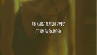 Um amigo traidor sempre foi um falso amigo.