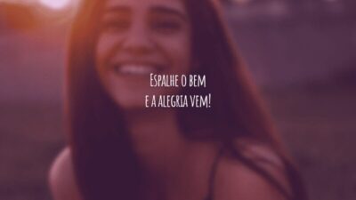 Espalhe o bem e a alegria vem!