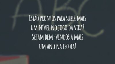 Estão prontos para subir mais um nível no jogo da vida? Sejam bem-vindos a mais um ano na escola!