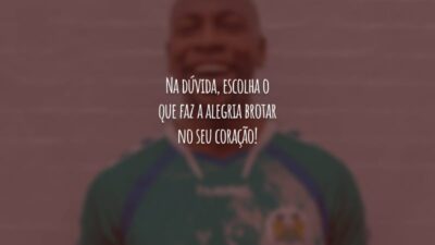 Na dúvida, escolha o que faz a alegria brotar no seu coração!