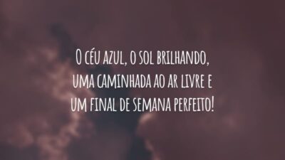 O céu azul, o sol brilhando, uma caminhada ao ar livre e um final de semana perfeito!