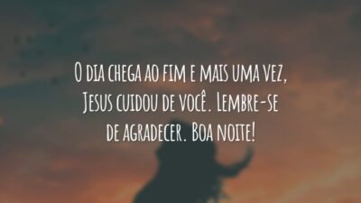 O dia chega ao fim e mais uma vez, Jesus cuidou de você. Lembre-se de agradecer. Boa noite!