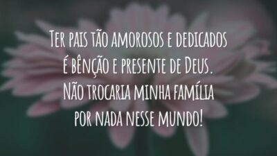 Ter pais tão amorosos e dedicados é bênção e presente de Deus. Não trocaria minha família por nada nesse mundo!