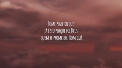 Tome posse do que já é seu porque foi Deus quem te prometeu. Bom dia!