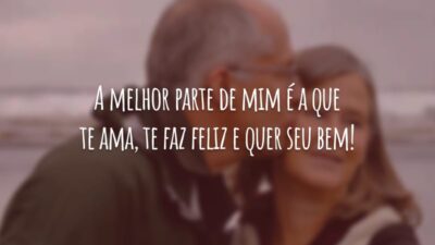 A melhor parte de mim é a que te ama, te faz feliz e quer seu bem!