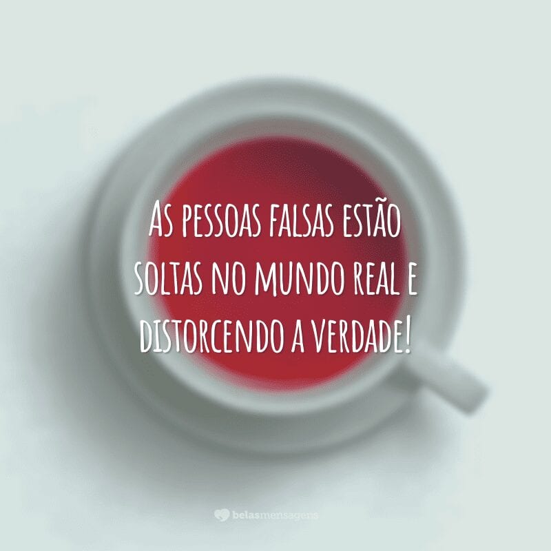 As pessoas falsas estão soltas no mundo real e distorcendo a verdade!