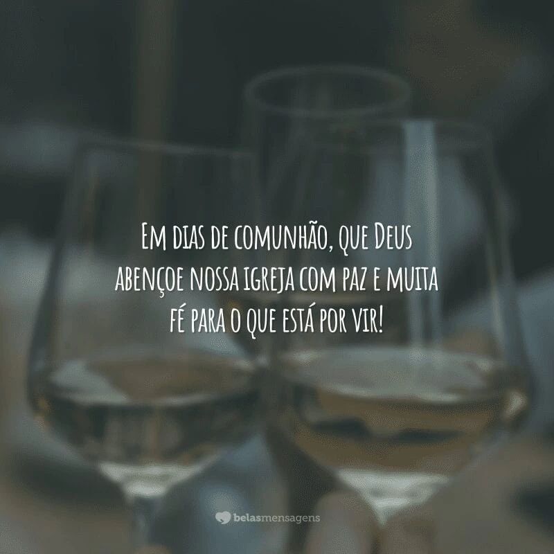 Em dias de comunhão, que Deus abençoe nossa igreja com paz e muita fé para o que está por vir!