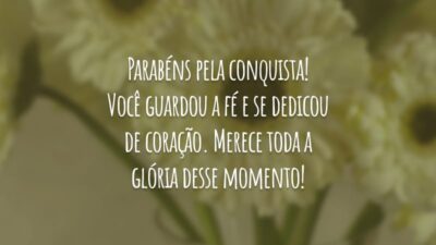 Parabéns pela conquista! Você guardou a fé e se dedicou de coração. Merece toda a glória desse momento!