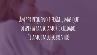 Um ser pequeno e frágil, mas que desperta tanto amor e cuidado! Te amo, meu sobrinho!