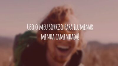 Uso o meu sorriso para iluminar minha caminhada!